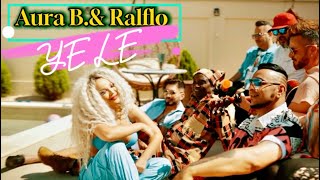 Aura B. X Ralflo - Yele Official Video