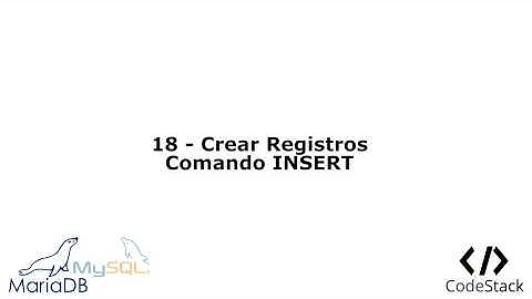 18 - Crear Registros: Comando INSERT [MariaDB 10/MySQL]
