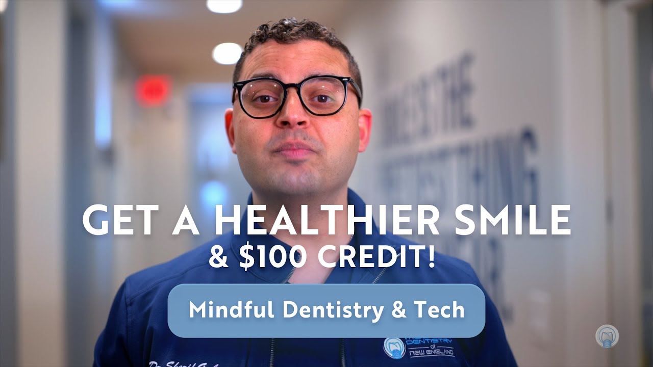 Get a Healthier Smile & $100 Credit! (Mindful Dentistry & Tech)