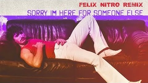 Thumbnail of Benson Boone - Sorry I'm Here For Someone Else (Felix Nitro Remix)