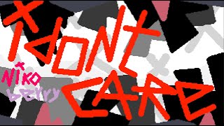 I DONT CARE (LAYOUT)