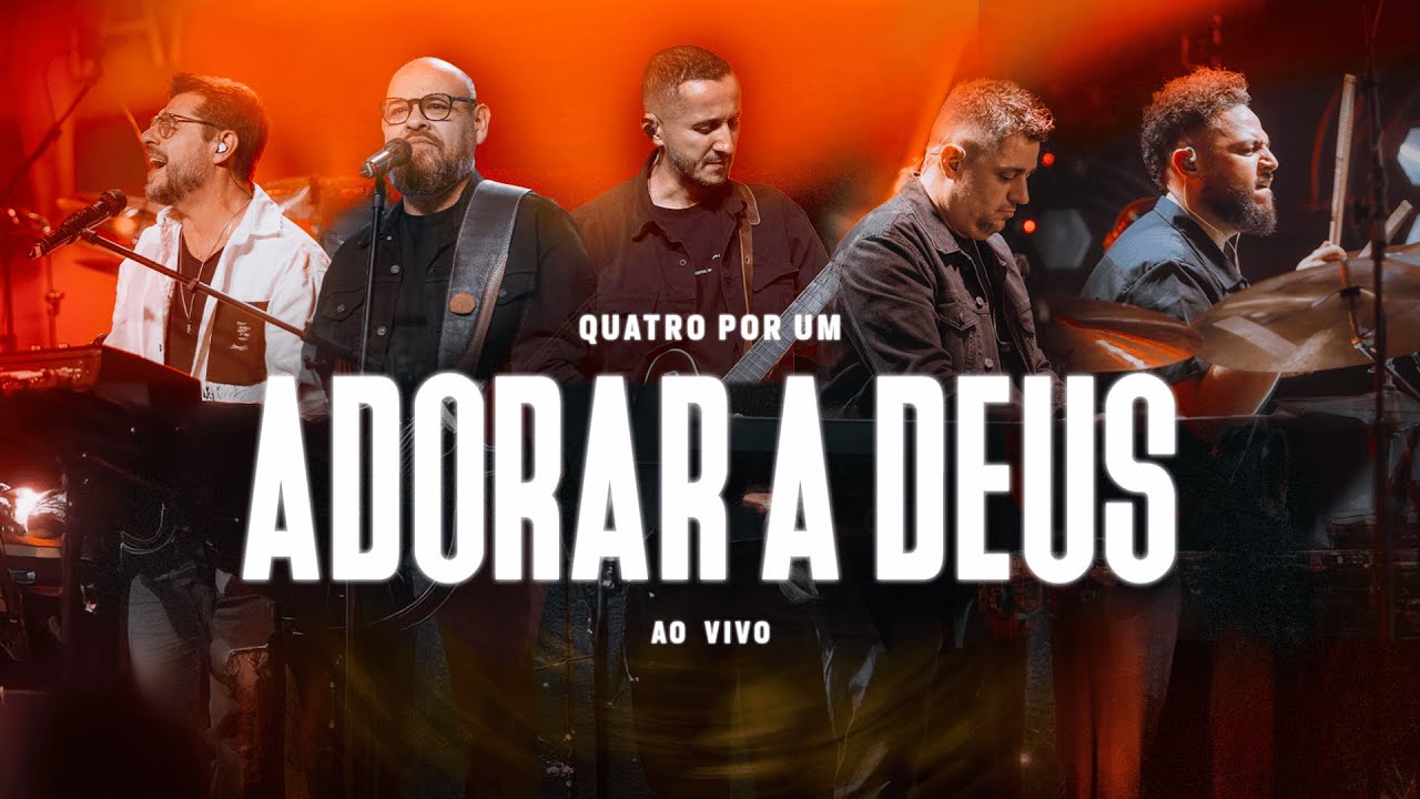 Adorar a Deus - Quatro por Um (Clipe Oficial) - YouTube