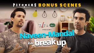 Naveen - Mandal Ka Break-Up | TVF Pitchers - Bonus Scenes ft. Naveen Kasturia, Abhay Mahajan