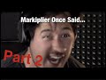 Markiplier Once Said....(pt. 2)