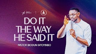 Do It The Way He Said It  | Pastor Biodun Fatoyinbo | 3 Day Prayer & Fasting, Day 1 | 15042024