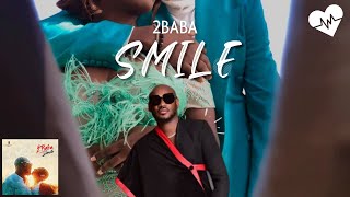 2Baba - Smile (Lyrics) | Songish