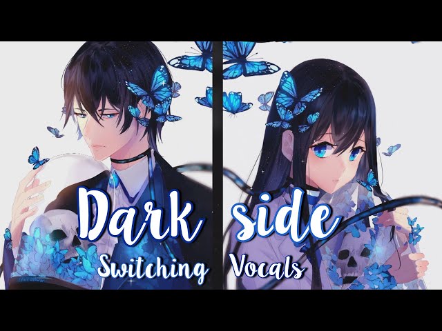 ✧Nightcore - Darkside {Switching Vocals} (Lyrics) class=