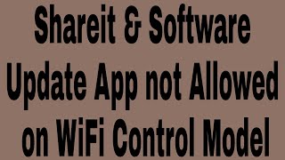 Shareit & Software Update App not Allowed on WiFi Control Model screenshot 2