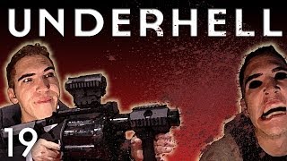 Underhell | Part 19 | AN EXPLOSIVELY GOOD TIME