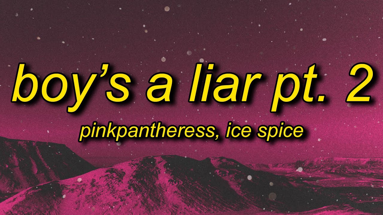 ⁣PinkPantheress, Ice Spice - Boy’s a liar Pt. 2 (Lyrics)