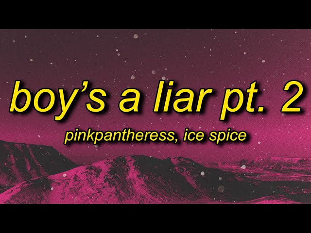 PinkPantheress, Ice Spice - Boy’s a liar Pt. 2 (Lyrics) class=