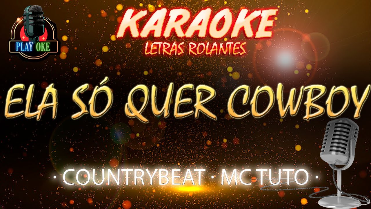 ELA SÓ QUER COWBOY karaokê de COUNTRYBEAT com MC TUTO | KARAOKE com letra rolante