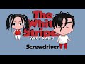 The White Stripes - WDET Radio - The White Stripes - WDET Radio - Screwdriver