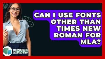 Can I Use Fonts Other Than Times New Roman For MLA? - The Language Library