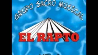 Video thumbnail of "El Rapto "Como Una Flor""