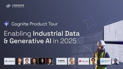 Enabling Industrial Data and Generative AI in 2025 | Cognite Product Tour