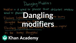 Dangling modifiers | Syntax | Khan Academy