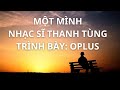 Một Mình | Thanh Tùng | Oplus