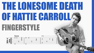 The Lonesome Death of Hattie Carroll - Bob Dylan | TAB Fingerstyle for Guitar