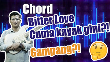 Ardhito pramono-Bitterlove (gitar tutorial)