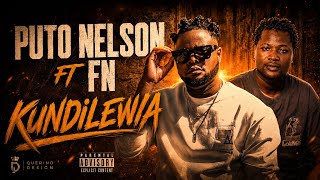 Puto Nelson ( Madala ) Ft FN KUNDILEWA 