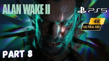 Alan Wake 2 Gameplay Walkthrough Part 8 - Scratch Boss Fight! (PS5/PC)
