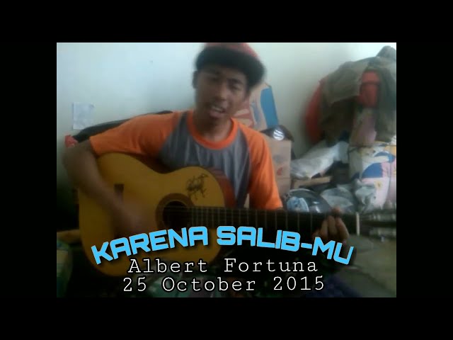 KARNA SALIB-MU - Cover Albert Fortuna class=