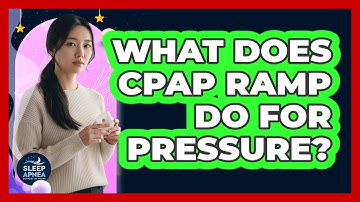 What Does CPAP Ramp Do For Pressure?