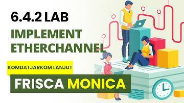 6.4.2 Lab - Implement Etherchannel