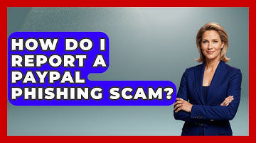 How Do I Report A PayPal Phishing Scam? - Consumer Laws For You