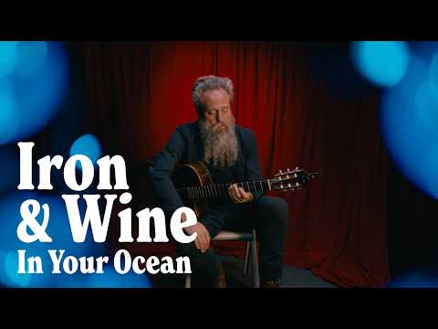 Artist Interview Series 2026 - Iron & Wine 'In Your Ocean'
