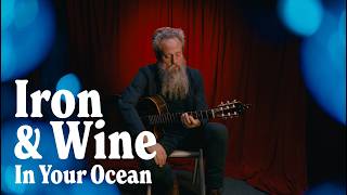 Artist Interview Series 2026 - Iron & Wine 'In Your Ocean'