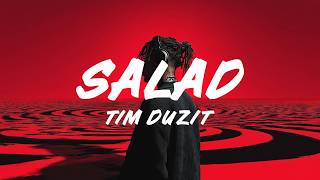 Tim Duzit – Salad (Lyrics)