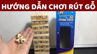 Hướng dẫn cách chơi trò chơi rút gỗ, xếp gỗ số – shopgovn