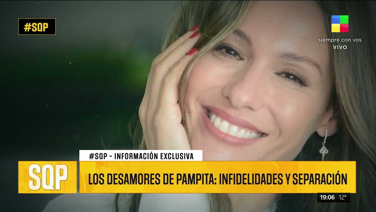 💔 LOS DESAMORES DE PAMPITA; ¿POR QUÉ TODAS SUS RELACIONES TERMINAN CON UNA INFIDELIDAD?