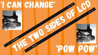 &#39;I Can Change&#39; and &#39;Pow Pow&#39; - The Two Sides to LCD Soundsystem