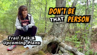 Trail Talk & Upcoming Plans | Litter Lifting & Motivation to Just Get Going & Get Outdoors