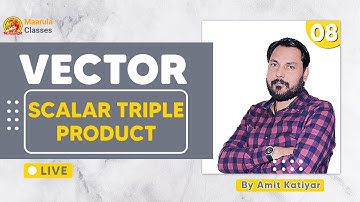 Vector L-8 | Scalar Triple Product | NIMCET Maths | Class 11 | Amit Katiyar | Maarula Classes