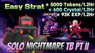 TDX x TB PT II Easy Solo Nightmare Strat (NO COMBAT MEDIC) (BATTLEPASS GRIND) screenshot 4