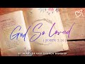 God so loved john 316  official lyric  heart of god church
