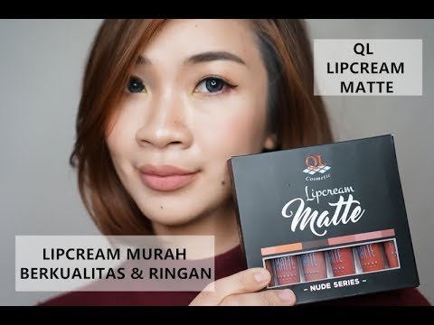 REVIEW OF QL COSMETICS MATTE LIP CREAM NUDE SERIES | LIPSTICK LOKAL BAGUS, TAHAN LAMA!. 