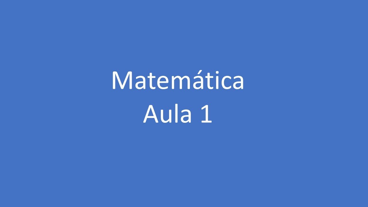 Matemática - Aula 1 - YouTube