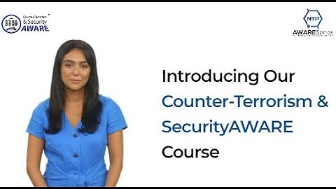 Introducing Counter-Terrorism & SecurityAWARE