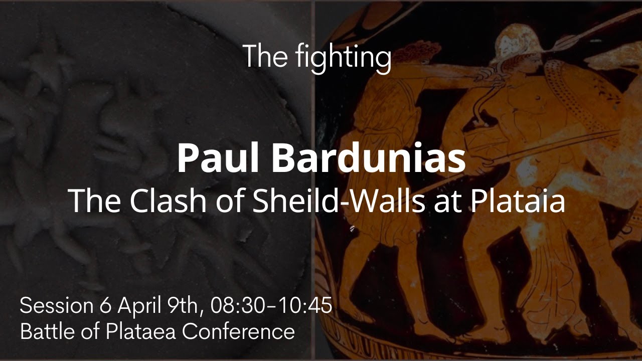 Paul Bardunias | Session 6 of the Battle of Plataea Conference