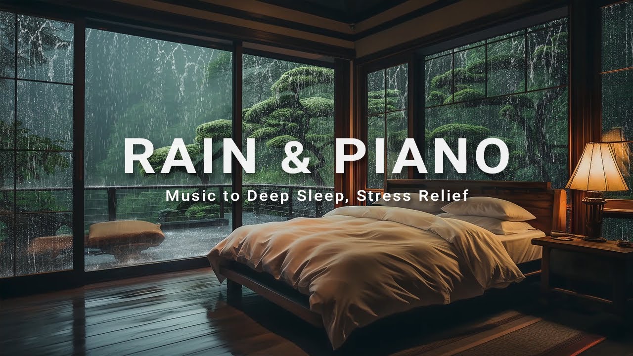 RAIN Sounds & PIANO Music - Relaxing Ambience for Insomnia, Deep Sleep ...