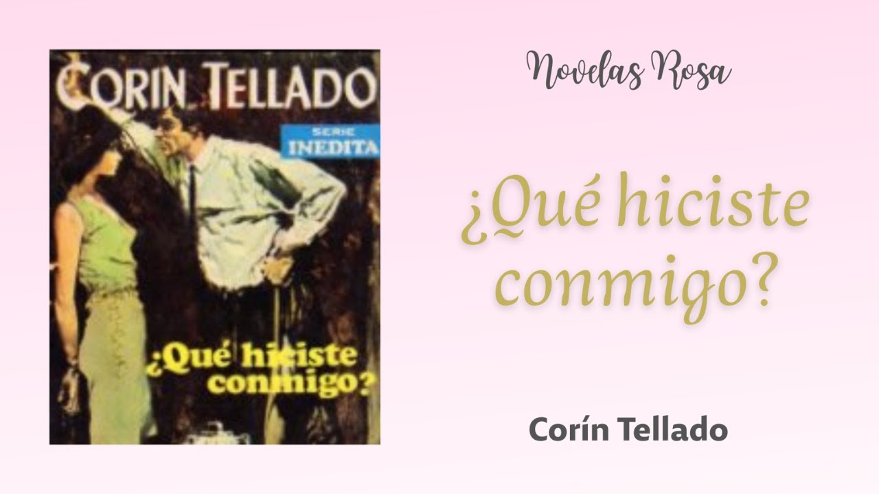 ¿Qué hiciste conmigo? (1969) | Audiolibro | Novelas Rosa🌹
