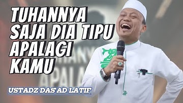 Tuhannya Saja Dia Tipu Apalagi Kamu - Ustad Das