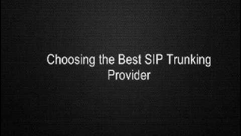 Choosing the Best SIP Trunking Provider