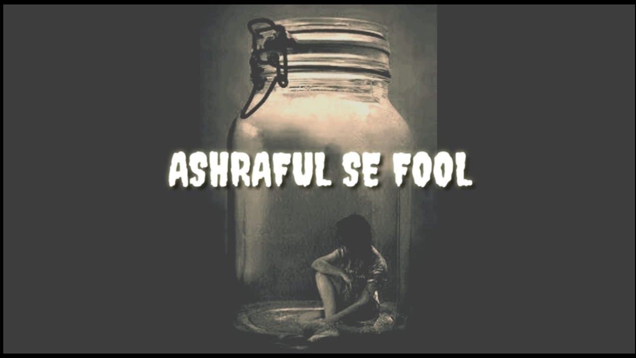 ASHRAFUL SE FOOL (NEW OFFICAL RAP SONG)- ITS ALIY - YouTube