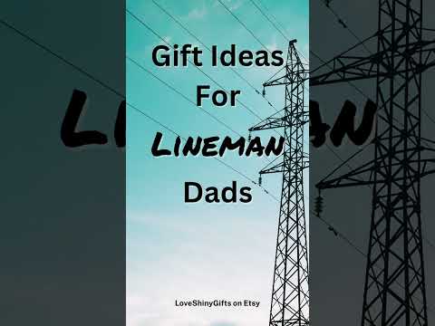 Gift Ideas for Linemen